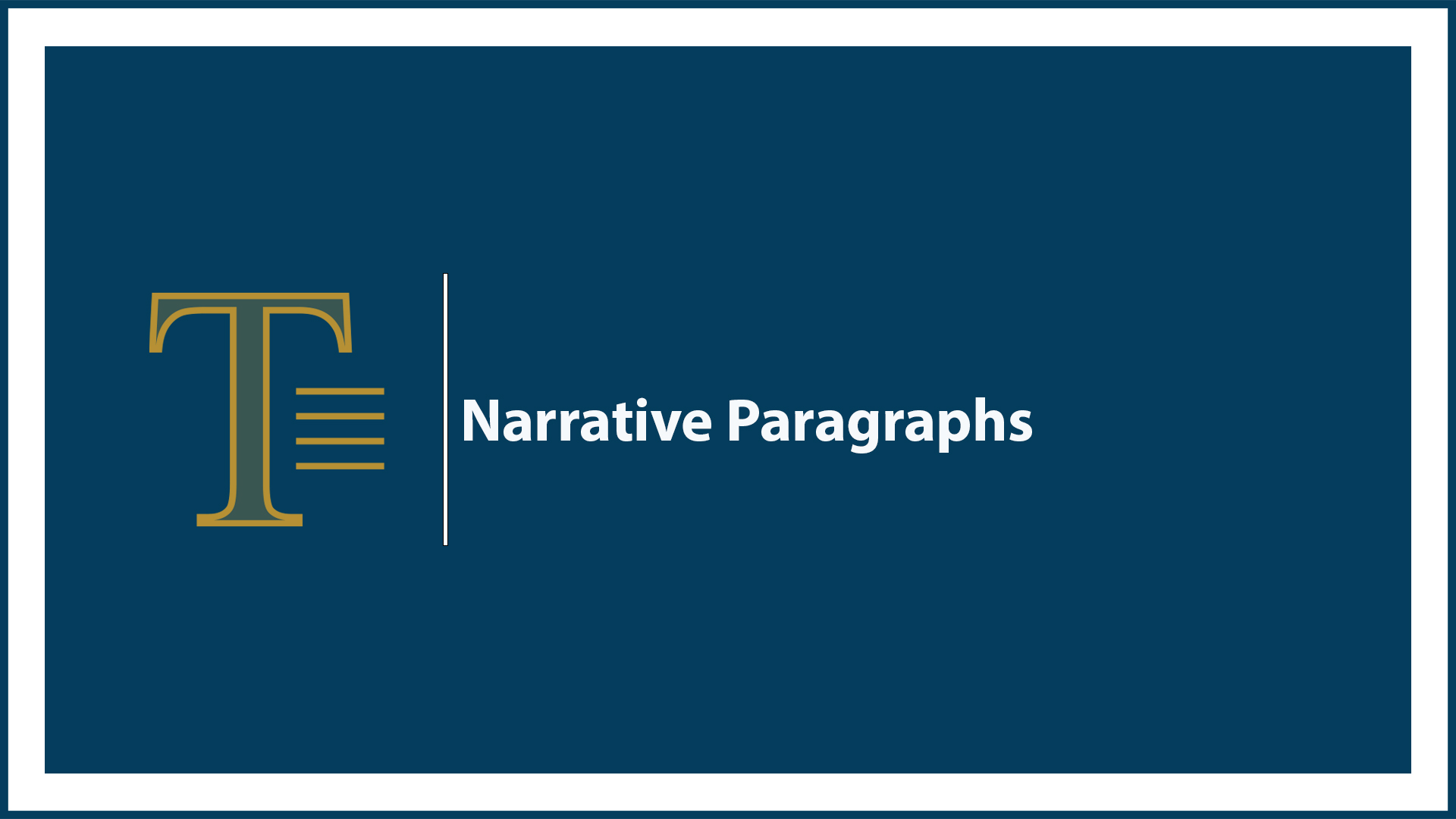 Writing - Narrative Paragraphs